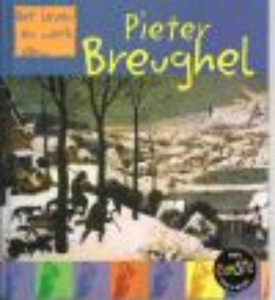 Het leven en werk van...  -   Pieter Breughel