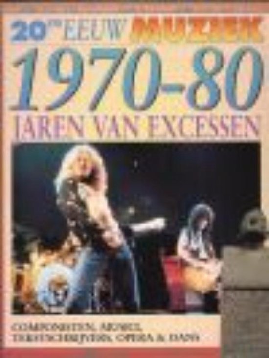 Jaren van excessen 1970-80