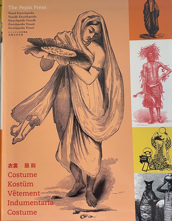 Pepin press visual encyclopedia of costume & fashion