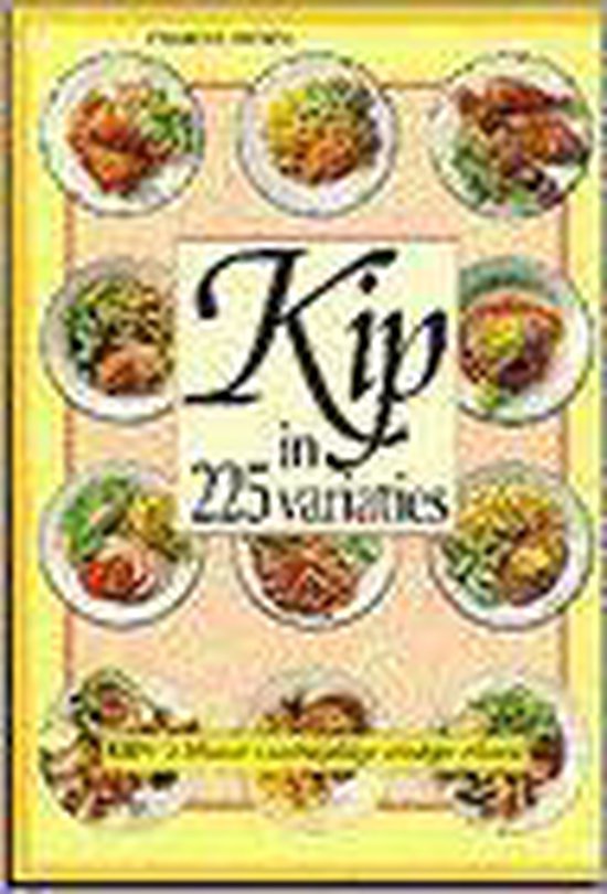 Kip in 225 variaties