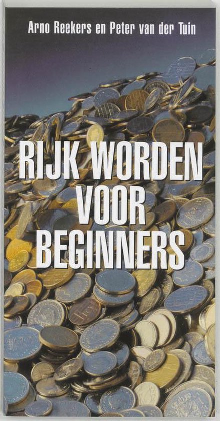 Rijk Worden Voor Beginners