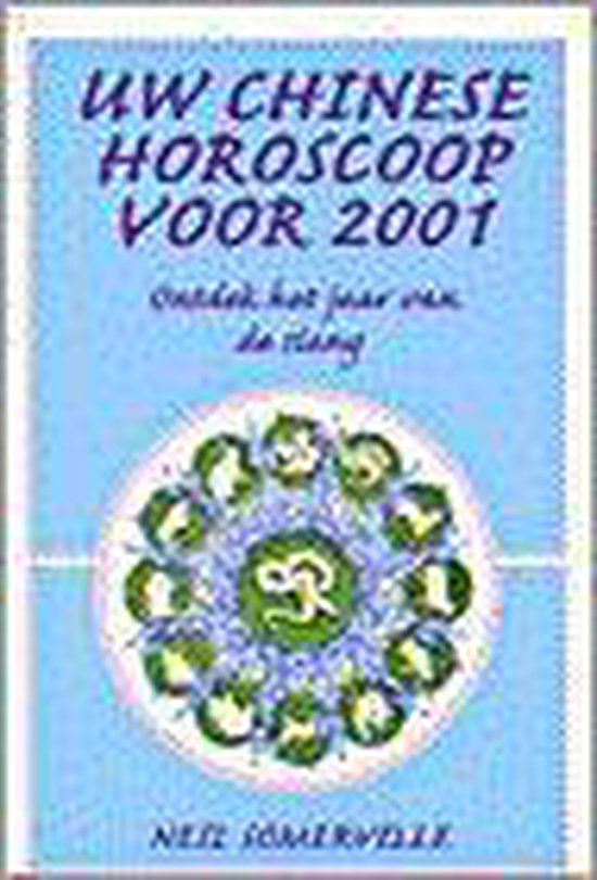 Uw Chinese Horoscoop Voor 2001