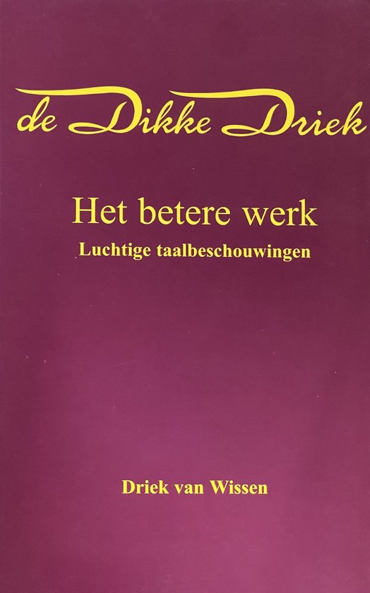 De Dikke Driek