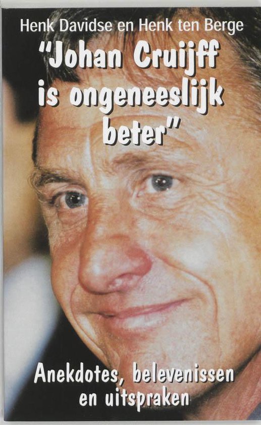 Johan Cruijff Is Ongeneeslijk Beter