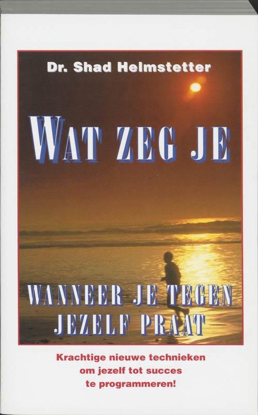 Wat Zeg Je Wanneer Je Tegen Jezelf Praat