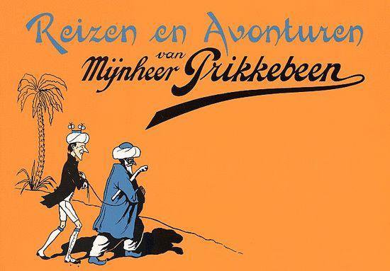 Reizen En Avonturen Van Mijnheer Prikkebeen