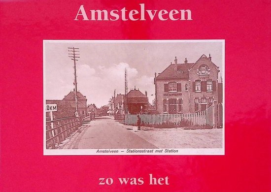 Amstelveen, zo was het