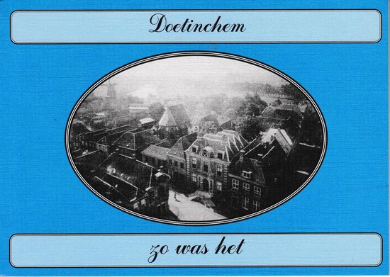 Doetinchem zo was het - Guus Dinkla