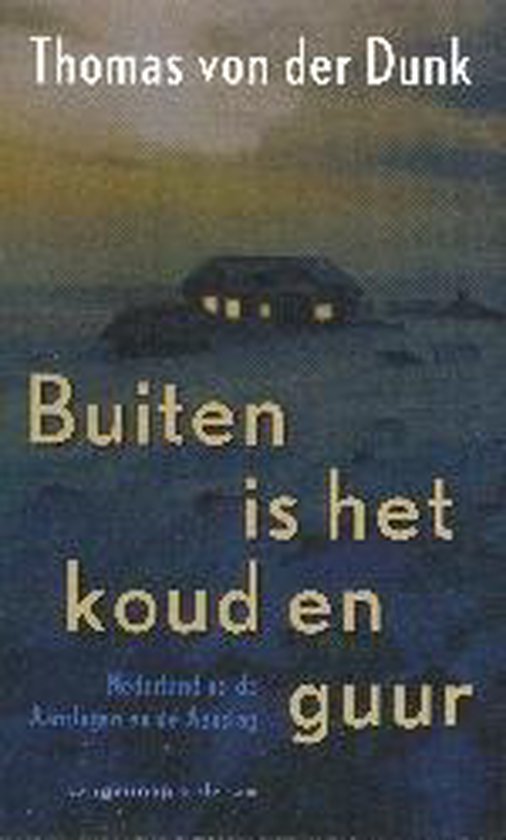 Buiten Is Het Koud En Guur