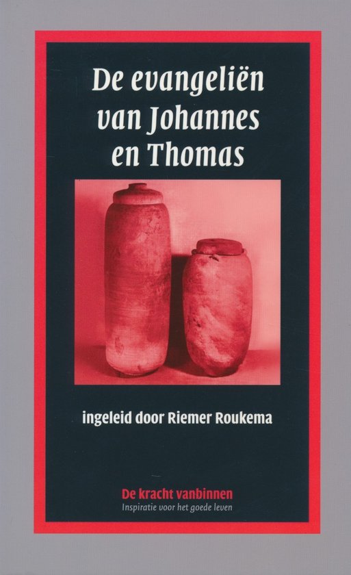 De Evangelien Van Johannes En Thomas