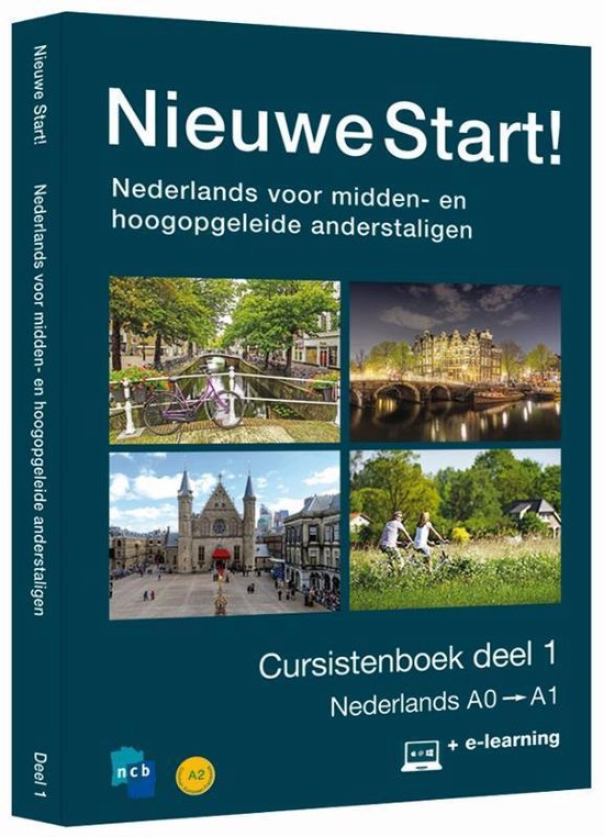 Nieuwe Start! Nederlands voor midden- en hoogopgeleide anderstaligen Deel 1 / 0-A1