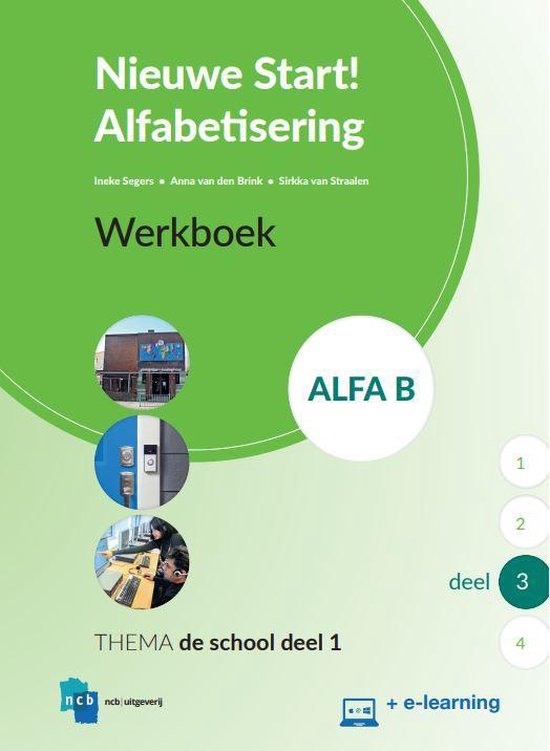 Nieuwe Start Alfabetisering - Nieuwe Start Alfabetisering Alfa B Deel 3 + e-learning Werkboek