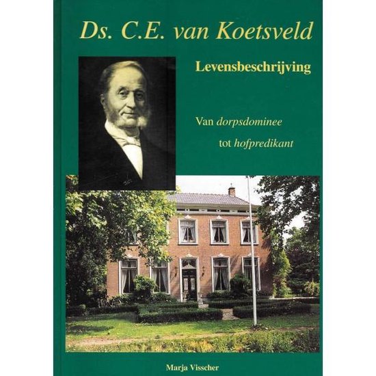 Ds. C.E. van Koetsveld Levensbeschrijving