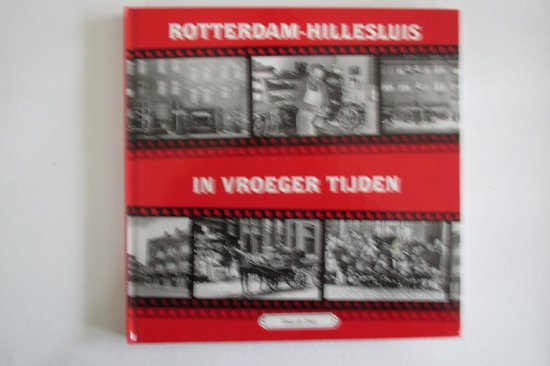 2 Rotterdam Hillesluis in vroeger tijden