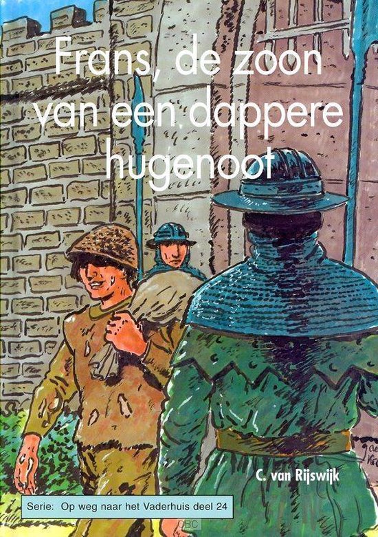 Frans, de zoon van een dappere hugenoot