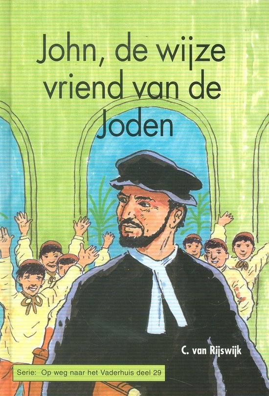 rijswijk, c. van, john de wijze vriend van de joden