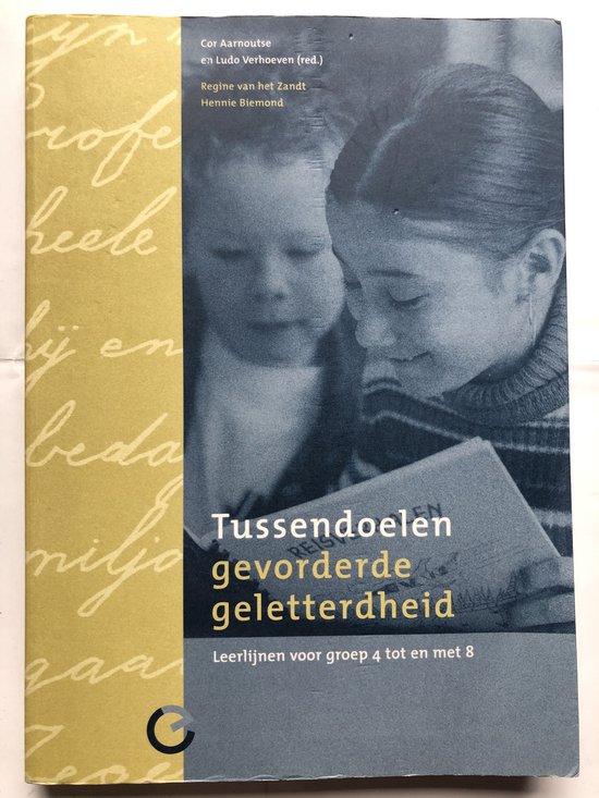 Tussendoelen gevorderde geletterdheid : leerlijnen voor groep 4 tot en met 8