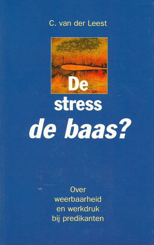 Stress de baas, de