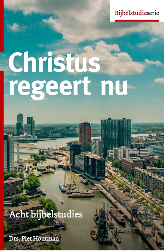 Bijbelstudieserie - Christus regeert nu