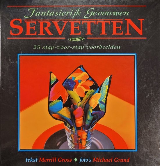 Servetten - fantasierijk gevouwen