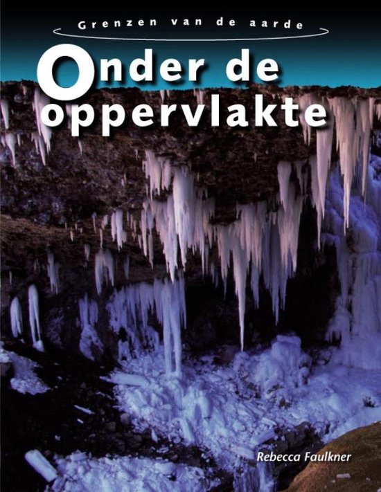 De grenzen van de aarde  -   Onder de oppervlakte