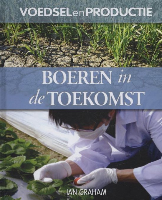 Voedsel en productie - Boeren in de toekomst