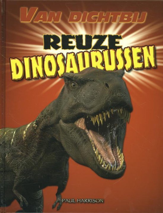 Van dichtbij  -   Reuze dinosaurussen