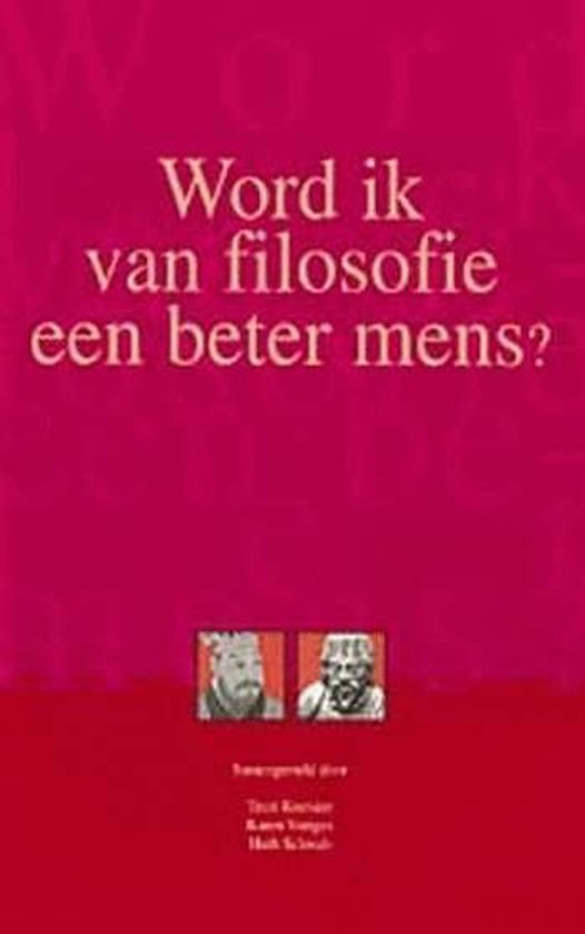 Word Ik Van Filosofie Een Beter Mens