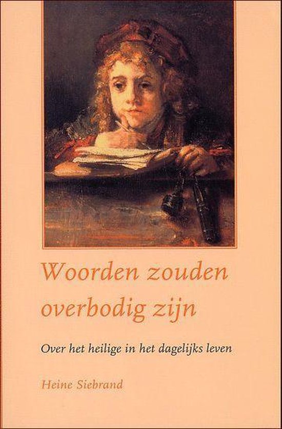 Woorden Zouden Overbodig Zijn