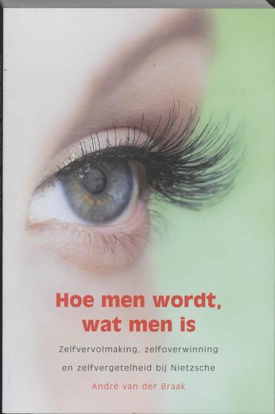 Hoe Men Wordt Wat Men Is