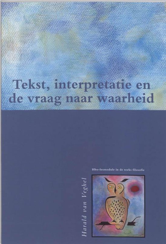 Tekst, interpretatie en de vraag naar waarheid