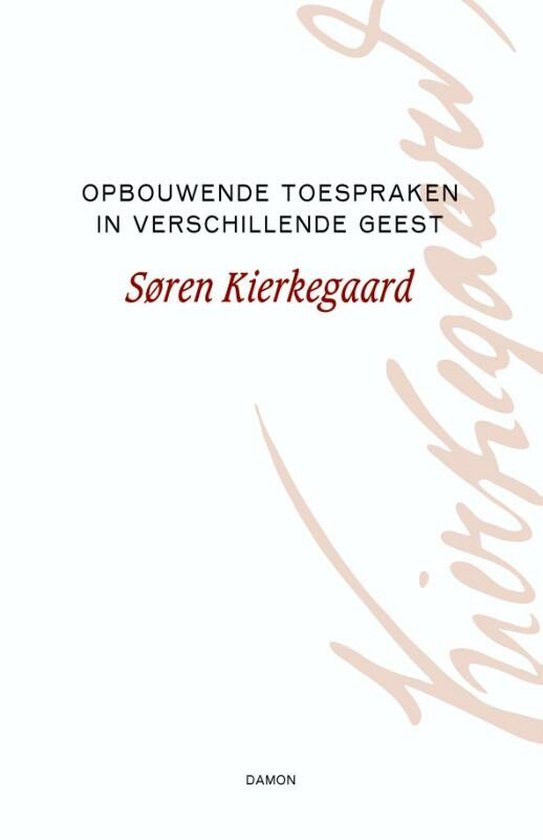 Søren Kierkegaard Werken 13 - Opbouwende toespraken in verschillende geest