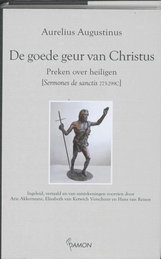 De goede geur van Christus: preken over heiligen