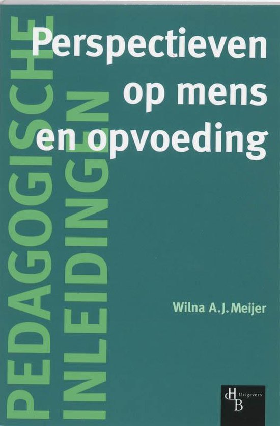 Pedagogische inleidingen - Perspectieven op mens en opvoeding