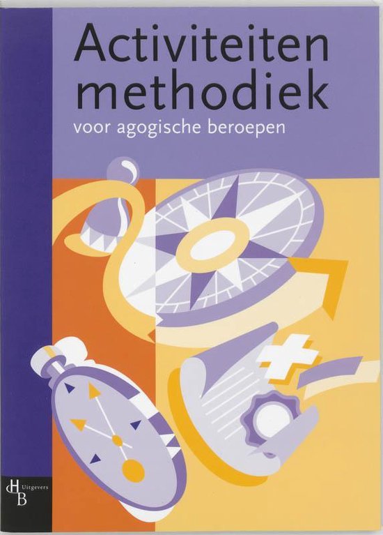 Activiteitenmethodiek Voor Agogische Beroepen + Cd-Rom