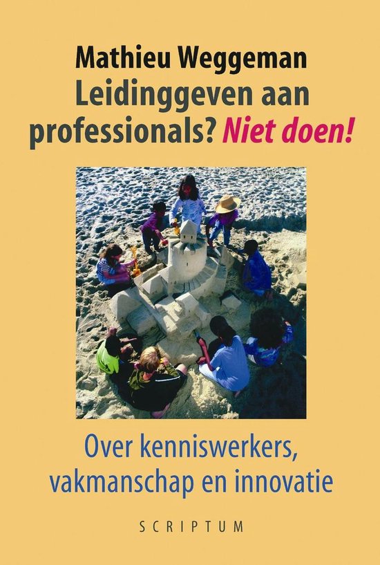 Leidinggeven aan professionals? Niet doen!