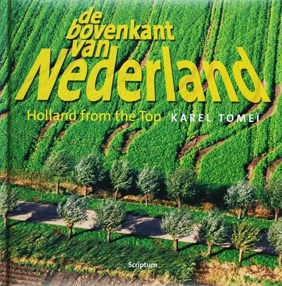 De bovenkant van Nederland ; Holland from the top 3