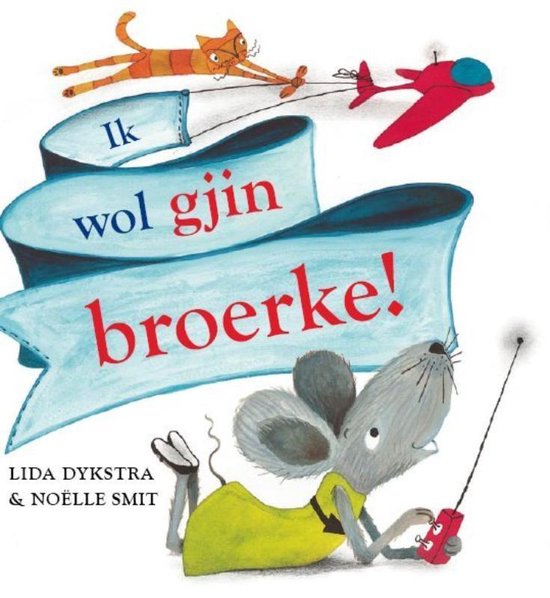 Ik wol gjin broerke!