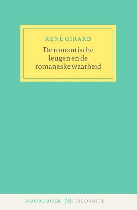 De romantische leugen en de romaneske waarheid