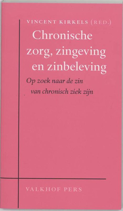 Chronische Zorg, Zingeving En Zinbeleving