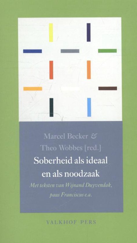 Soberheid als ideaal en als noodzaak