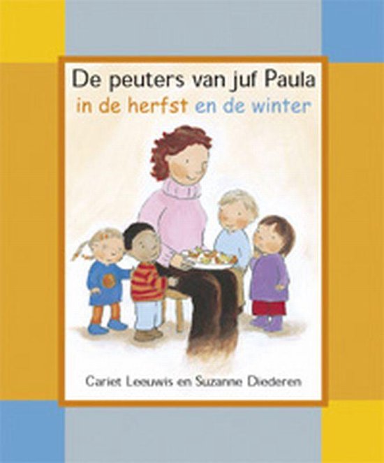 De Peuters Van Juf Paula In De Herfst En De Winter