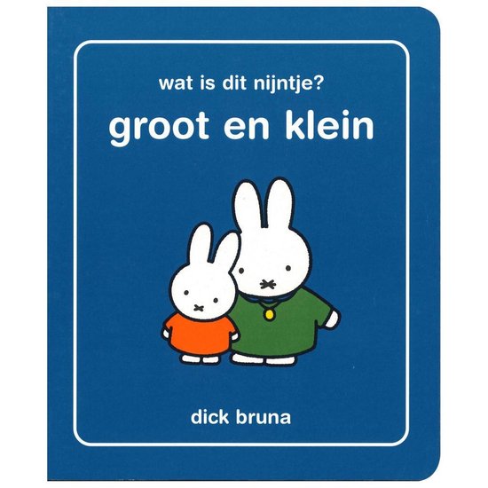 Nijntje Kartonboek Wat Is Dit Nijntje? Groot en Klein