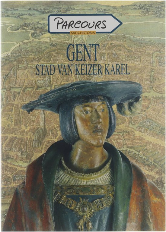 Gent, stad van Keizer Karel