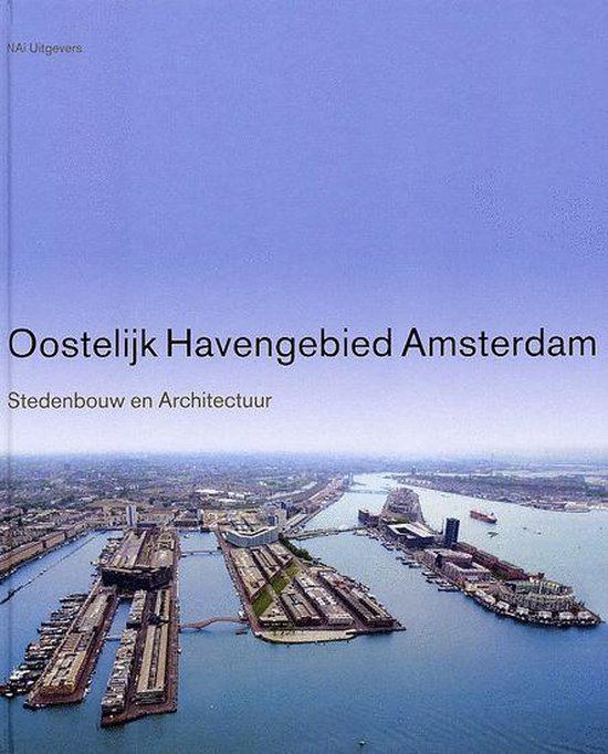 Oostelijk Havengebied Amsterdam Ned Ed