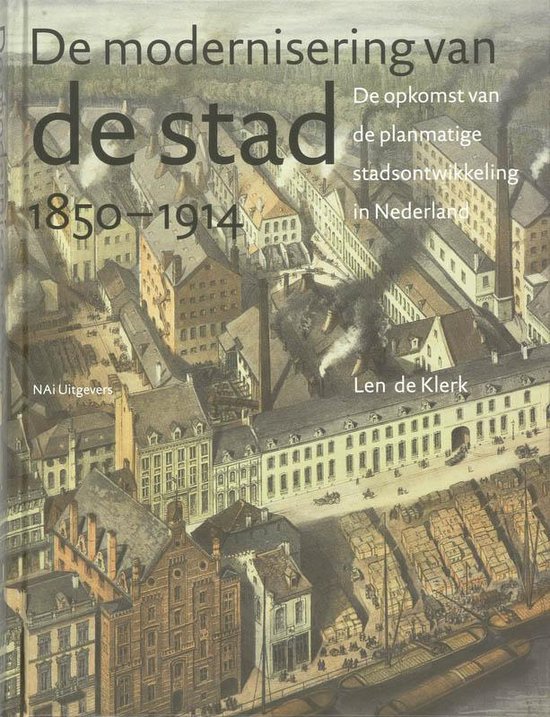 De Modernisering Van De Stad 1850 1914