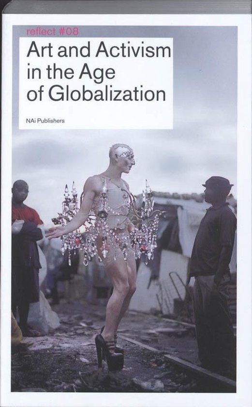 Reflect 8 - Art and Activism in the Age of Globalisation