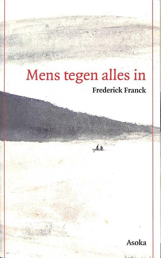 Mens tegen alles in