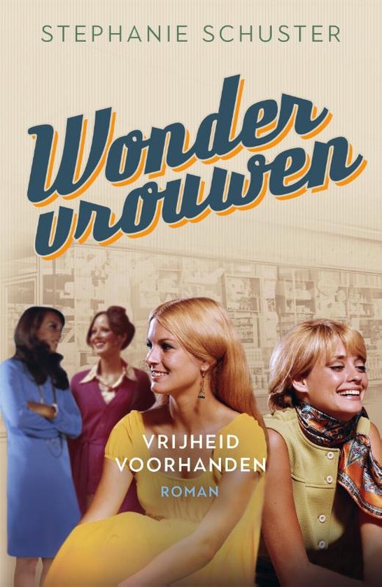 Wondervrouwen 3 - Vrijheid voorhanden