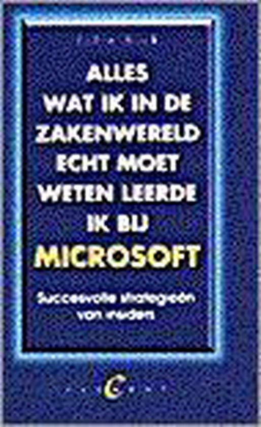 Alles wat ik in de zakenwereld echt moet weten leerde ik bij Microsoft